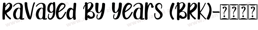 Ravaged By Years (BRK)字体转换